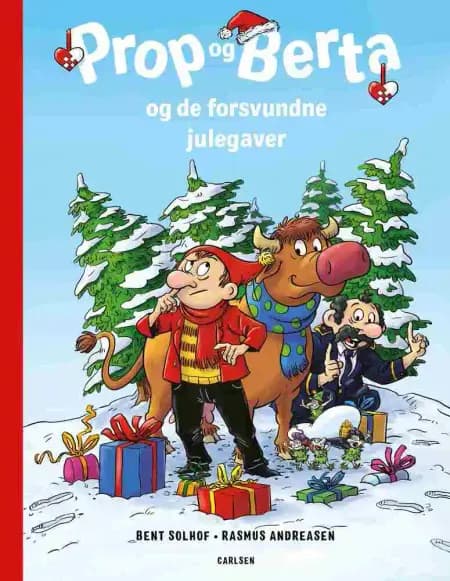 Prop og Berta og de forsvundne julegaver af Bent Solhof