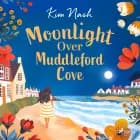 Moonlight Over Muddleford Cove af Kim Nash