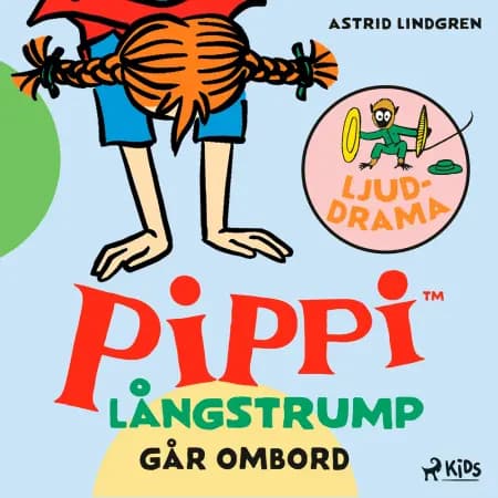 Pippi Långstrump går ombord - Ljuddrama af Astrid Lindgren