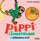 Pippi Långstrump i Söderhavet – Ljuddrama af Astrid Lindgren