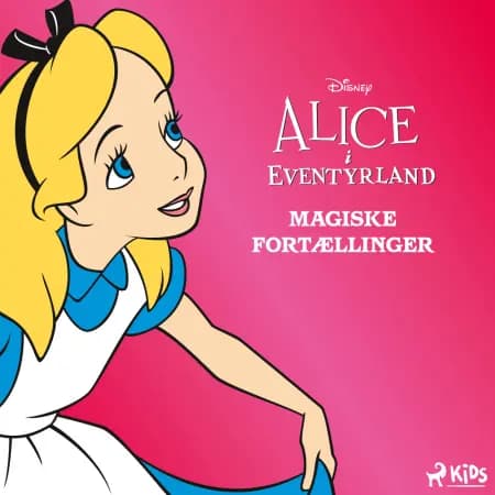 Disney Alice i Eventyrland - Magiske fortællinger af Disney