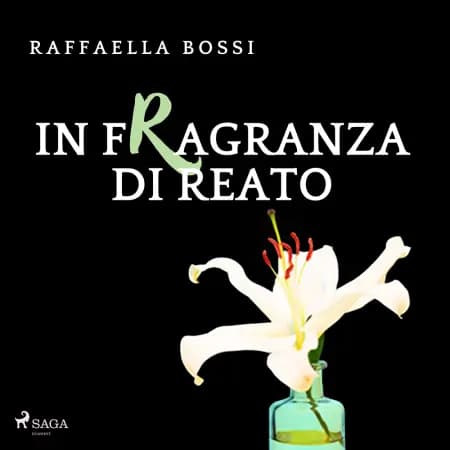 In fragranza di reato af Raffaella Bossi