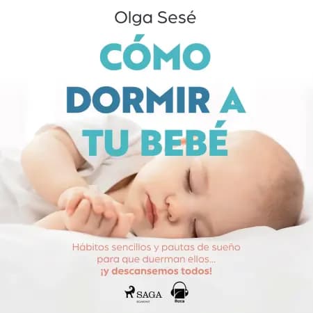 Cómo dormir a tu bebé af Olga Sesé