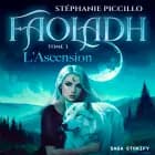 Faoladh, tome 3: L’Ascension af Stéphanie Piccillo