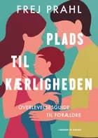 Plads til kærligheden af Frej Fogh Prahl