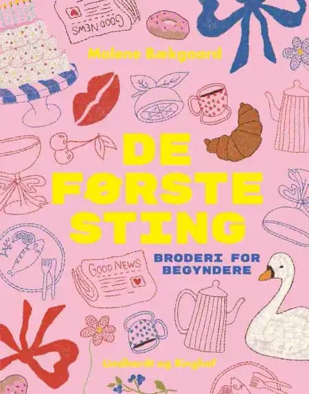 De første sting - broderi for begyndere af Malene Bækgaard