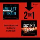Bullet Train & Suzukis Rache