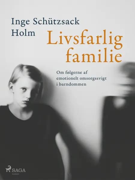 Livsfarlig familie af Inge Schützsack Holm
