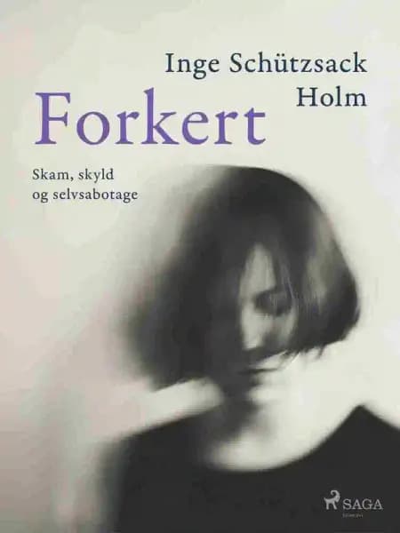 Forkert af Inge Schützsack Holm
