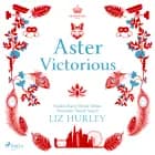 Aster Victorious af Liz Hurley