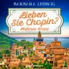 Lieben Sie Chopin? Mallorca–Krimi af Barbara Ludwig
