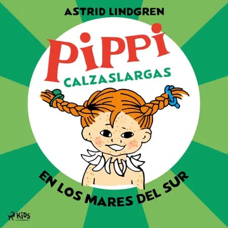 Pippi Calzaslargas en los Mares del Sur af Astrid Lindgren