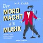 Der Mord macht die Musik – Ein Fall für Kommissarin Vera Falck af H. P. Karr