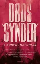 Dødssynder - 7 korte historier af Glenn Ringtved, Jesper Wung-Sung og Jonas Kleinschmidt