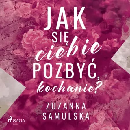 Jak się ciebie pozbyć, kochanie? af Zuzanna Samulska