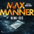 Demi–Sec af Max Manner