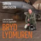 Bryd lydmuren af Søren Sørensen