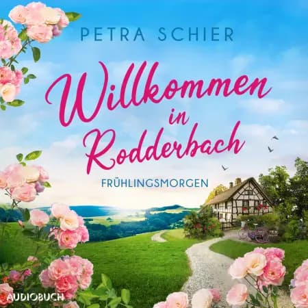 Willkommen in Rodderbach. Frühlingsmorgen af Petra Schier