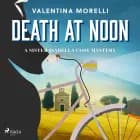 Death at Noon: a page-turning cosy mystery set in Tuscany af Valentina Morelli