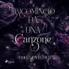 Ricomincio da una canzone af Daniela Volonté
