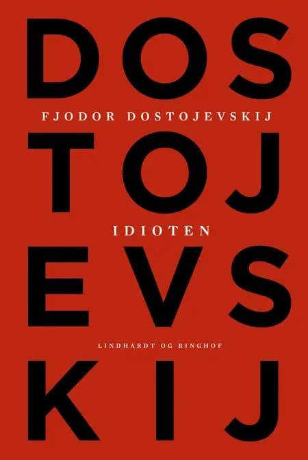 Idioten af Fjodor Mikhajlovitj Dostojevskij