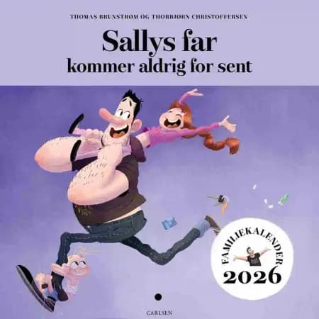 Sallys far kommer aldrig for sent - Familiekalender 2026 af Thomas Brunstrøm