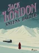 Sneens datter af Jack London