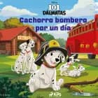 101 dálmatas - Cachorro bombero por un día af Disney