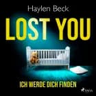 Lost You - Ich werde dich finden af Haylen Beck