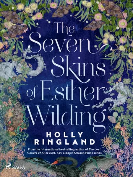 The Seven Skins of Esther Wilding: A sweeping and beautiful novel about the far reaches of sisterly af Holly Ringland