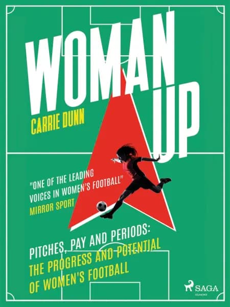 Woman Up: Pitches, Pay and Periods af Carrie Dunn