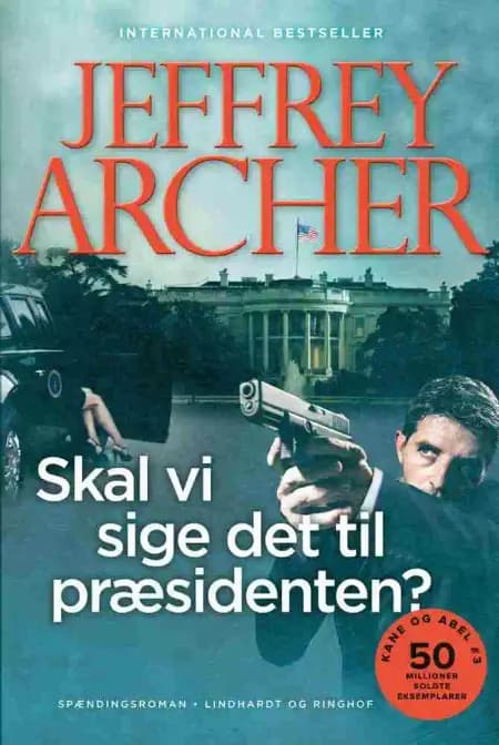 Skal vi sige det til præsidenten? af Jeffrey Archer