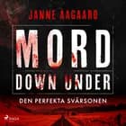Mord Down Under - Den perfekta svärsonen af Janne Aagaard
