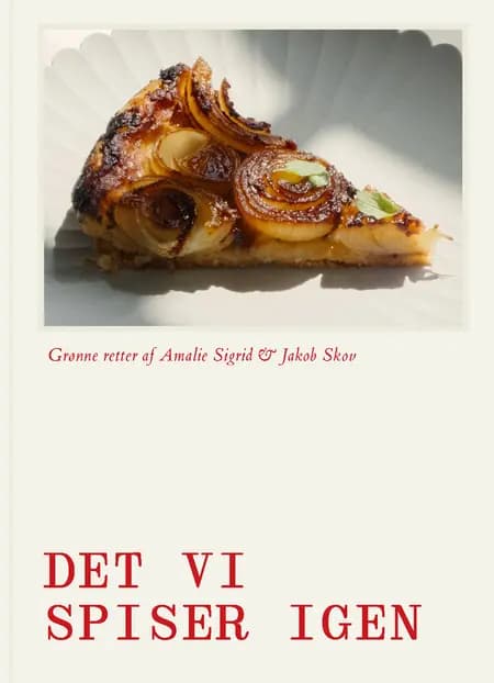 Det vi spiser igen og igen af Amalie Sigrid Riis Hansen