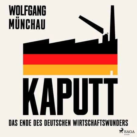 Kaputt: Das Ende des deutschen Wirtschaftswunders af Wolfgang Münchau