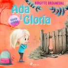 Ada i Gloria 2: Gloria ucieka af Birgitte Bregnedal