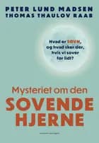 Mysteriet om den sovende hjerne af Peter Lund Madsen og Thomas Thaulov Raab