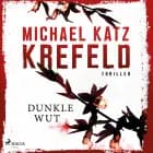 Dunkle Wut af Michael Katz Krefeld