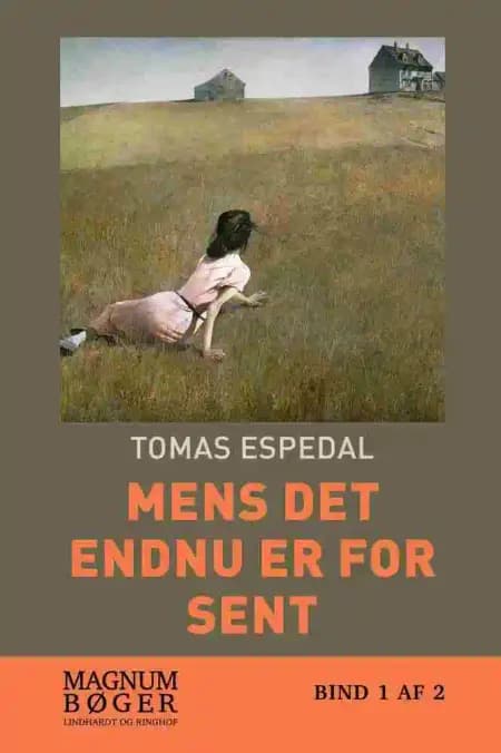 Mens det endnu er for sent af Tomas Espedal