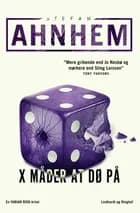 X måder at dø på af Stefan Ahnhem