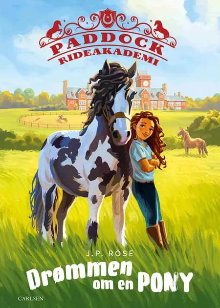 Paddock Rideakademi (1): Drømmen om en pony af J. P. Rose