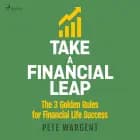 Take a Financial Leap: The 3 Golden Rules for Financial Life Success af Pete Wargent