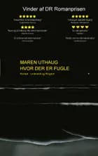 Hvor der er fugle af Maren Uthaug