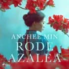 Rode Azalea af Anchee Min