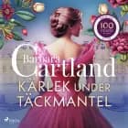 Kärlek under täckmantel af Barbara Cartland