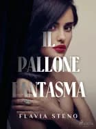 Il pallone fantasma af Flavia Steno