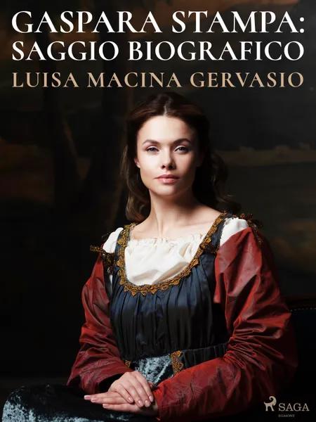 Gaspara Stampa: saggio biografico af Luisa Macina Gervasio