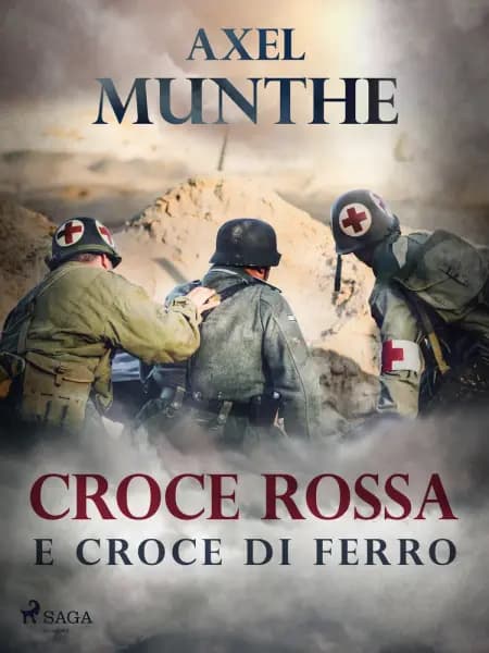 Croce rossa e croce di ferro af Axel Munthe
