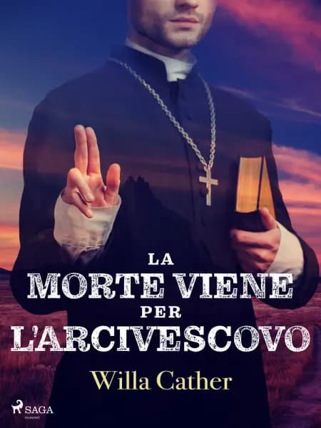 La morte viene per l'arcivescovo af Willa Cather