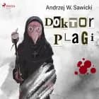 Doktor Plagi af Andrzej W. Sawicki
